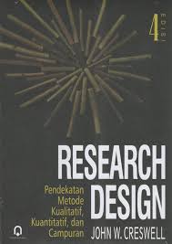 Research Design : Pendekatan Metode Kualitatif, Kuantitatif, dan campuran.