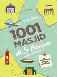 1001 Masjid di 5 Benua: Dari Amsterdam Hingga Zanzibar