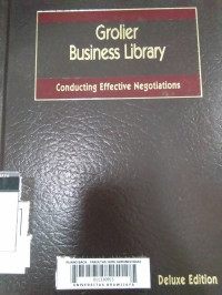 Grolier Business Library: Conducting Effective Negotiation