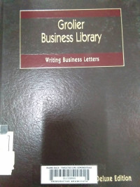 Grolier Business Library: Writing Business Letter