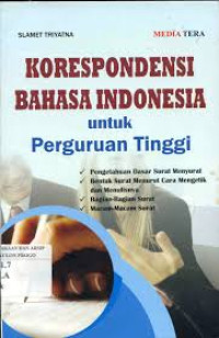 Korespondensi Bahasa Indonesia Untuk Perguruan Tinggi: Pengetahuan Dasar Surat Menyurat, Bentuk Surat Menurut Cara Mengetik Dan Menulisnya, Bagian-Bagian Surat, Macam-Macam Surat