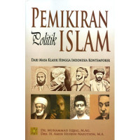 Pemikiran Politik Islam : Dari Masa Klasik Hingga Indonesia Kontemporer