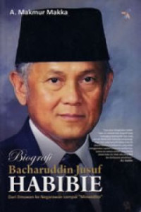 Bibliografi Bacharuddin Jusuf Habibie : Dari Ilmuwan ke Negarawan sampai 