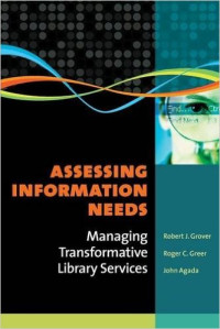 Assesing Information Needs: Managing Transformative Library Service