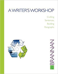 A Writer's Workshop: Crafting Sentence, Building Paragraph