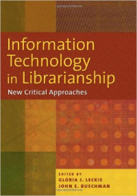 Information Technology in Librarianship: New Critical Approaches