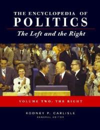 The Encyclopedia of Politics: The Left and the Right