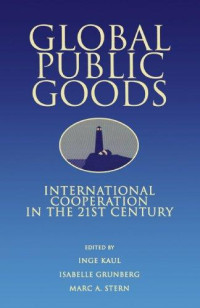 Global Public Goods : international cooperation in the 21st century