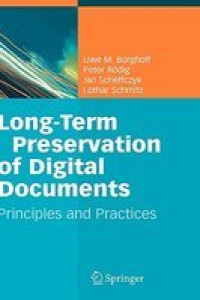 Long-Term Preservation of Digital Documents : Principles and Practices