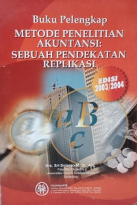 Buku Pelengkap Metode Penelitian Akuntansi : Sebuah Pendekatan Replikasi