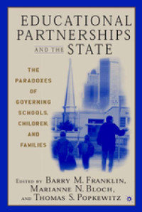 Educational Partnerships and the State: The Paradoxes of Governing, Schools, Children, and Families
