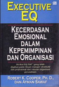 Executive EQ: Kecerdasan Emosional dalam Kepemimpinan dan Organisasi
