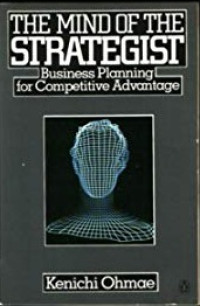 The Mind of the Strategist Business Planning for Competitive Advantage