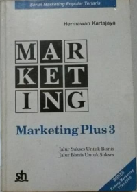 Marketing Plus 3: Jalur Sukses untuk Bisnis Jalur Bisnis untuk Sukses