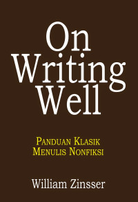 On Writing Well: Panduan Klasik Menulis Non Fiksi