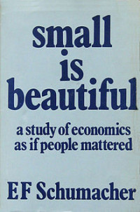 Small is Beautiful: Economics as if People Mattered