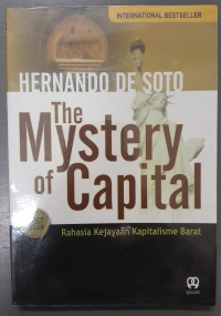 The Mistery Of Capital : Rahasia Kejayaan Kapitalisme Barat