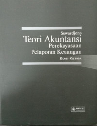 Teori Akuntansi
Perekayasaan , Pelaporan Keuangan