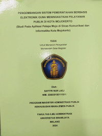 DEVELOPMENT OF AN ELECTRONIC-BASED GOVERNMENT SYSTEM TO IMPROVE PUBLIC SERVICES IN THE CITY OF MOJOKERTO Study on the Palapa Mojo Application at the Mojokerto City Communication and Information Service