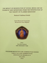 THE IMPACT OF MODERATION OF SOCIAL MEDIA USE ON 
TOURISTS' VISIT INTENTIONS FROM THE PERSPECTIVE OF THE THEORY OF PLANNED BEHAVIOR