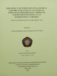 THE EFFECT OF EMPLOYEE ENGAGEMENT AND ORGANIZATIONAL CULTURE ON EMPLOYEE PERFORMANCE THROUGH TURNOVER INTENTION AS AN INTERVENING VARIABLE : STUDY ON EMPLOYEES OF PT INDO KORDSA TBK