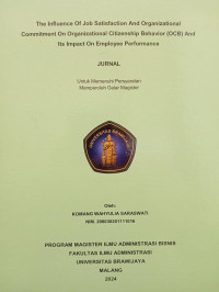 The Influence Of Job Satisfaction And Organizational Commitment On Organizational Citizenship Behavior (OCB) And Its Impact On Employee Performance