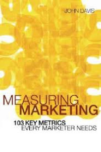 Measuring  Marketing 103 Key Metrics Every Marketer Needs