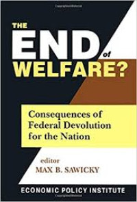 The End of Welfare? : Consequences of Federal devolution for the Nation