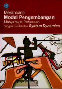 Merancang Model Pengembangan Masyarakat Pedesaan dengan Pendekatan System Dynamics