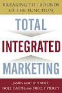 Total Integrated Marketing; Breakign the Bounds of the Functions