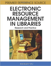 Electronic Resource Management in Libraries: Research and Practice