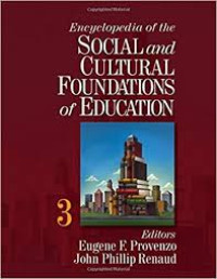 Encyclopedia of The Social and Cultural Foundations of Education