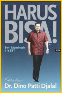 Harus Bisa: Seni Memimpin Ala SBY