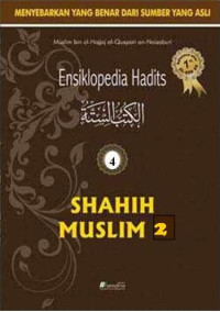 Ensiklopedia Hadits 4: Shahih Muslim 2