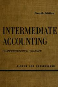 Intermediate Accounting: Comprehensive Volume