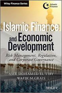 Islamic Finance and Economic Development: Risk Management, Regulation, and Corporate Governance