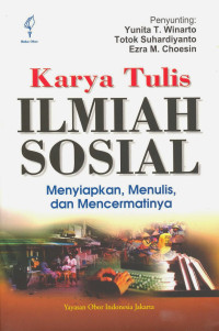 Karya Tulis Ilmiah Sosial: Menyiapkan, Menulis dan Mencermatinya