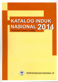KATALOG INDUK NASIONAL 2014: National Union Catalog