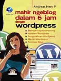 Mahir ngeblog dalam 6 jam dengan Wordpress