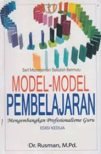 Model-Model Pembelajaran: Mengembangkan Profesionalisme Guru