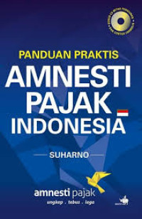 Panduan Praktis Amnesti Pajak Indonesia