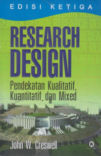 Research Design: Pendekatan Kualitatif, Kuantitaif dan Mixed