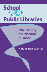 School & Public Libraries : Developing the Natural Alliance