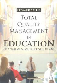Total Quality Management in Education: Manajemen Mutu Pendidikan