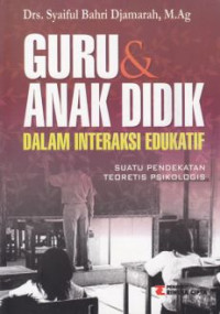 Image of Guru & Anak Didik : Dalam Interaksi Edukatif