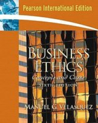 Business Ethics : Concepts And Cases
