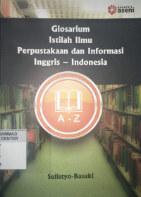 Image of Glosarium Istilah Ilmu Perpustakaan dan Informasi Inggris-Indonesia