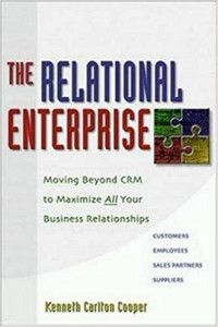 Image of The Relational Enterprise : Moving Beyond CRM to Maximize All Your Business Relationships