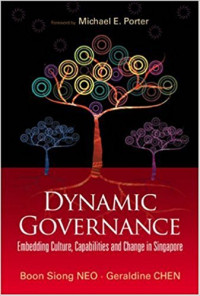 Image of Dynamic Governance : Embedding Culture and Change in Singapore
