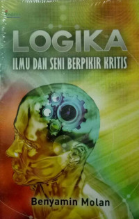 Logika : Ilmu dan Seni Berpikir Kritis